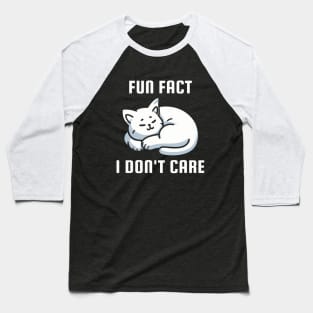 Fun Fact I Don't Care Funny Cat Baseball T-Shirt